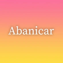Abanicar