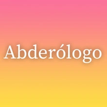 Abderólogo