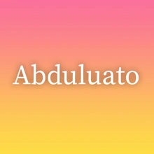 Abduluato