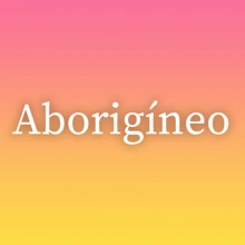 Aborigíneo