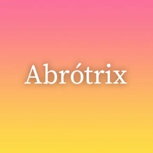 Abrótrix