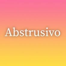 Abstrusivo