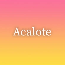 Acalote