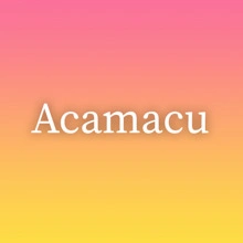 Acamacu