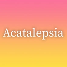 Acatalepsia