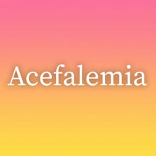 Acefalemia