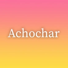 Achochar