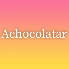 Achocolatar