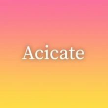 Acicate