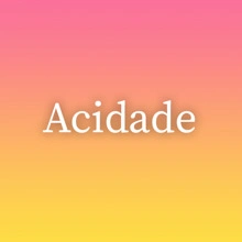 Acidade