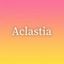 Aclastia