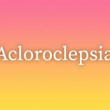 Acloroclepsia