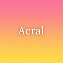 Acral