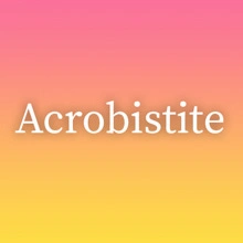 Acrobistite