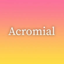 Acromial