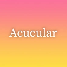 Acucular