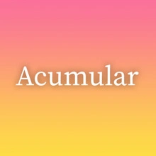 Acumular