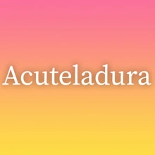 Acuteladura