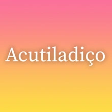 Acutiladiço