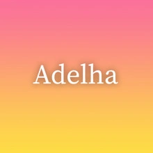 Adelha