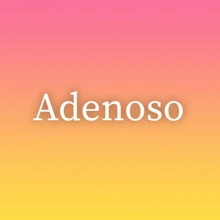 Adenoso