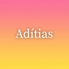 Adítias