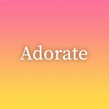 Adorate