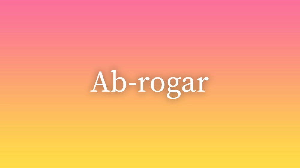 Ab-rogar