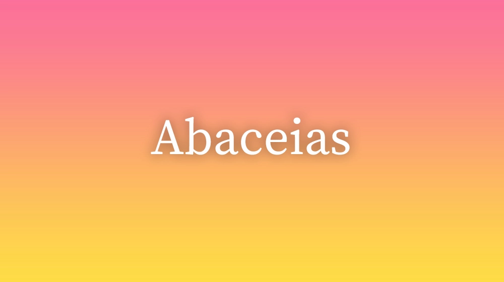 Abaceias