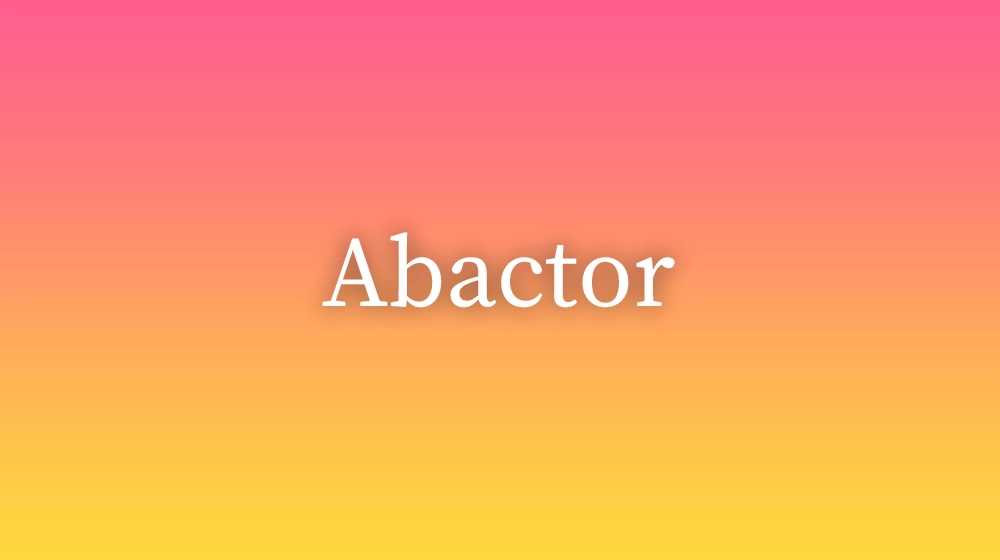 Abactor, significado da palavra no dicionário português