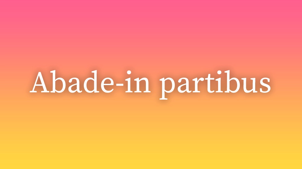 Abade-in partibus, significado da palavra no dicionário português