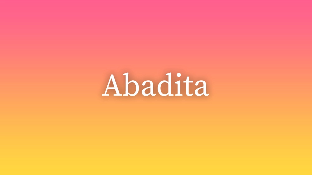 Abadita, significado da palavra no dicionário português
