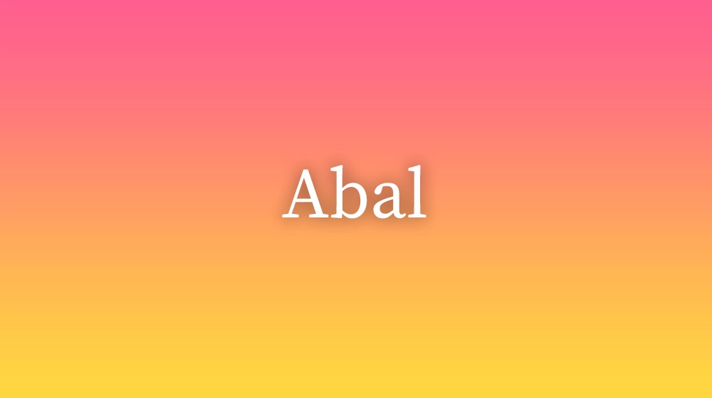 Abal, significado da palavra no dicionário português
