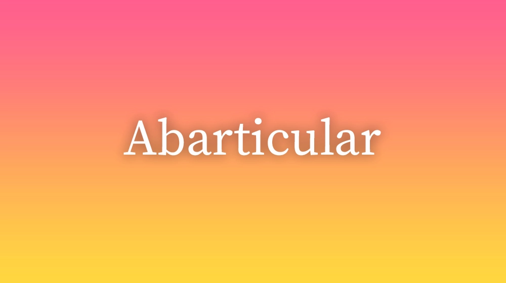 Abarticular