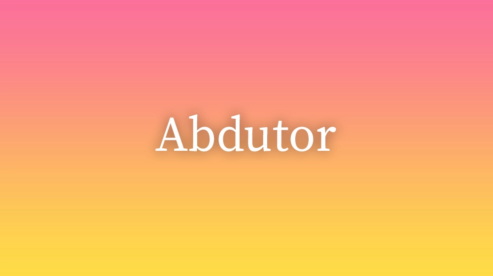 Abdutor, significado da palavra no dicionário português