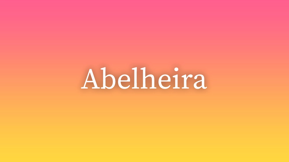 Abelheira