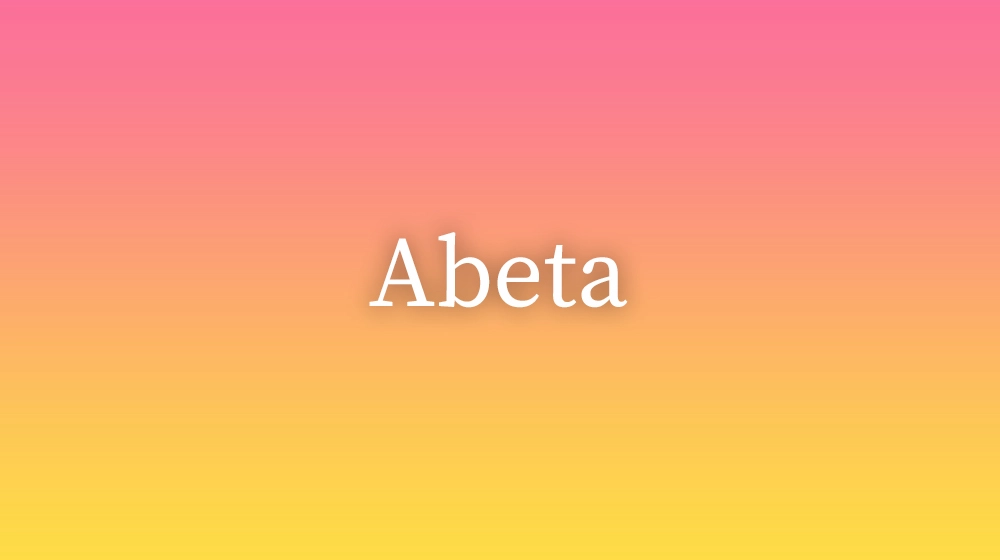 Abeta, significado da palavra no dicionário português