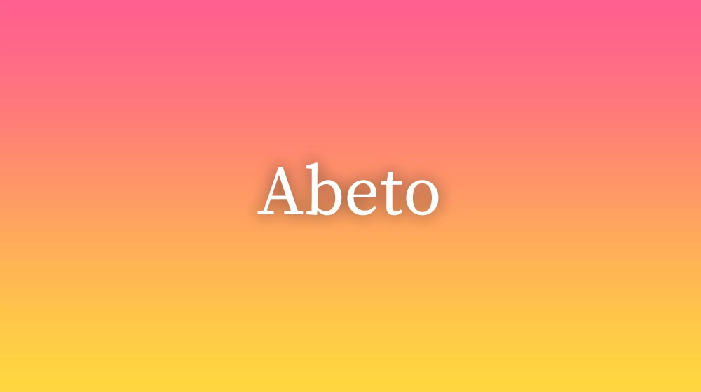 Abeto, significado da palavra no dicionário português