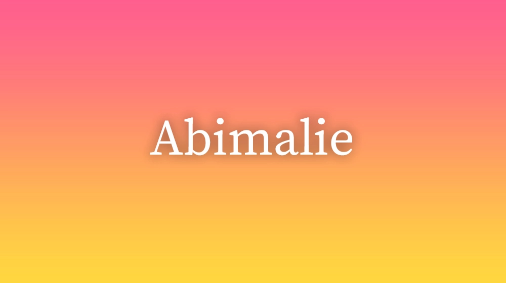 Abimalie, significado da palavra no dicionário português