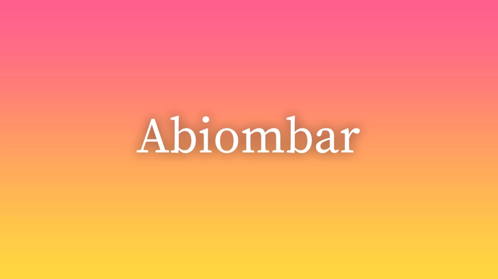 Abiombar, significado da palavra no dicionário português