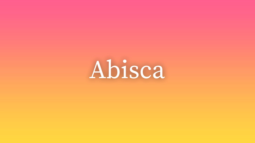 Abisca, significado da palavra no dicionário português