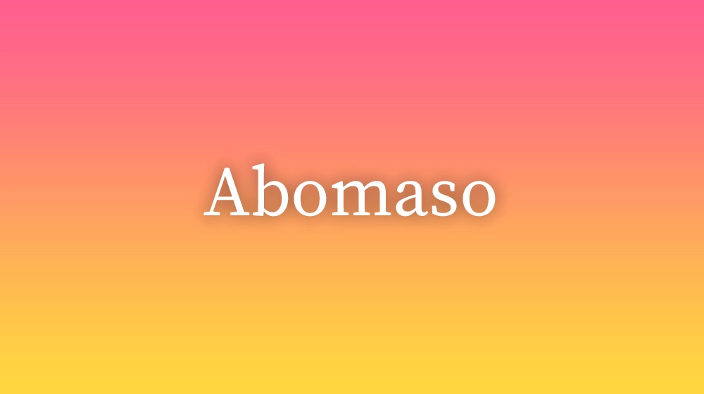Abomaso, significado da palavra no dicionário português