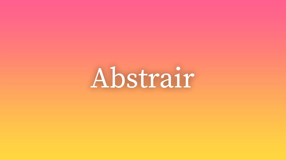 Abstrair
