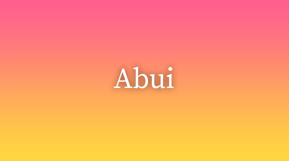 Abui, significado da palavra no dicionário português
