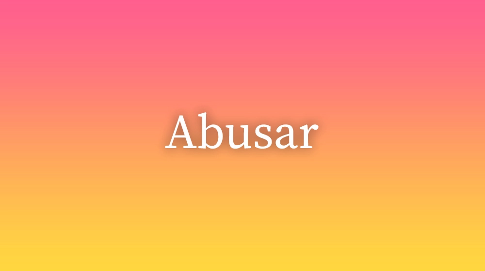 Abusar