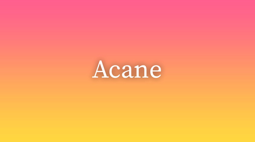 Acane
