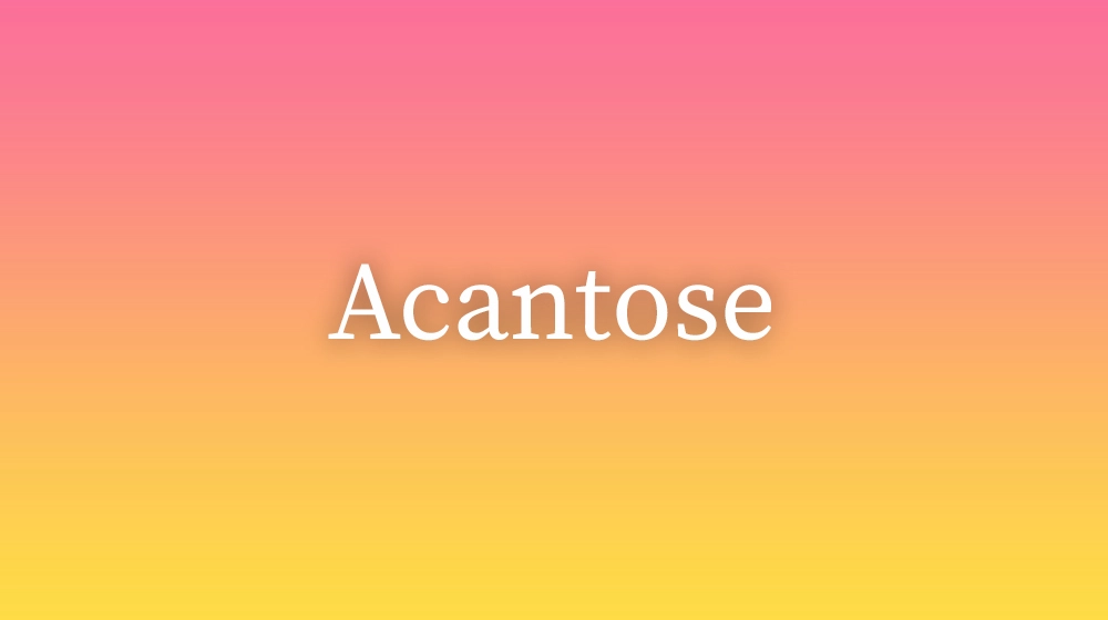 Acantose