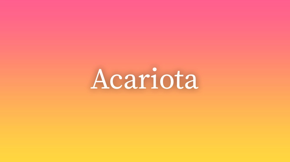 Acariota, significado da palavra no dicionário português