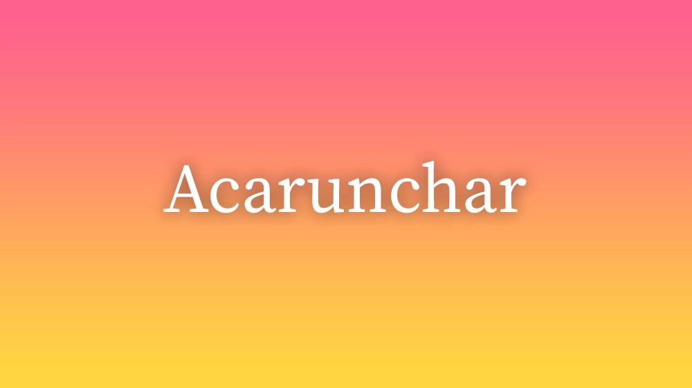 Acarunchar