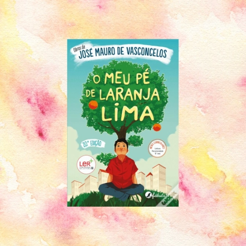 O Meu Pé de Laranja Lima, livro de José Mauro de Vasconcelos.